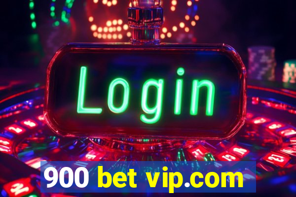 900 bet vip.com